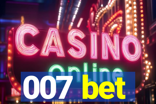 007 bet